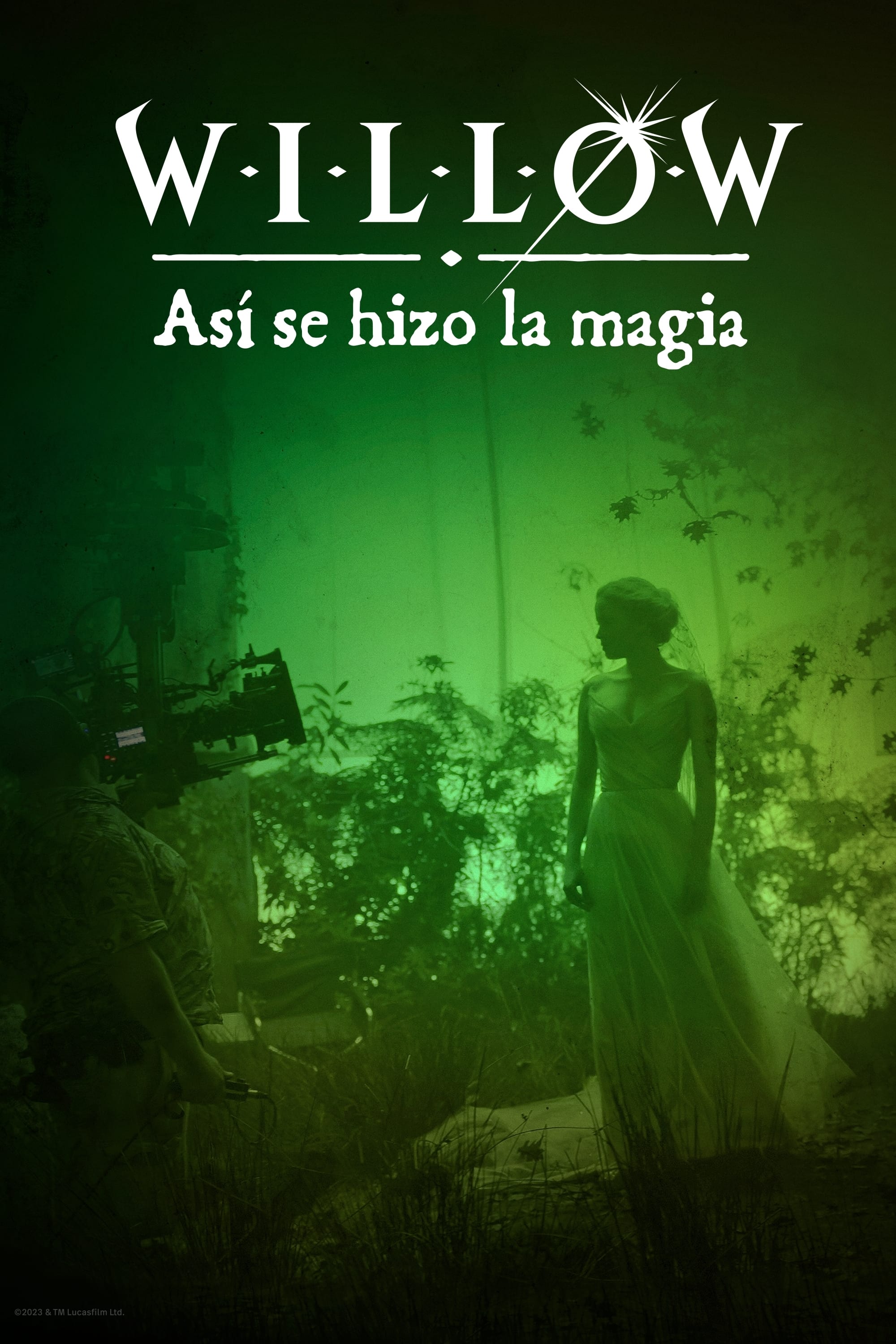 Willow: así se hizo la magia