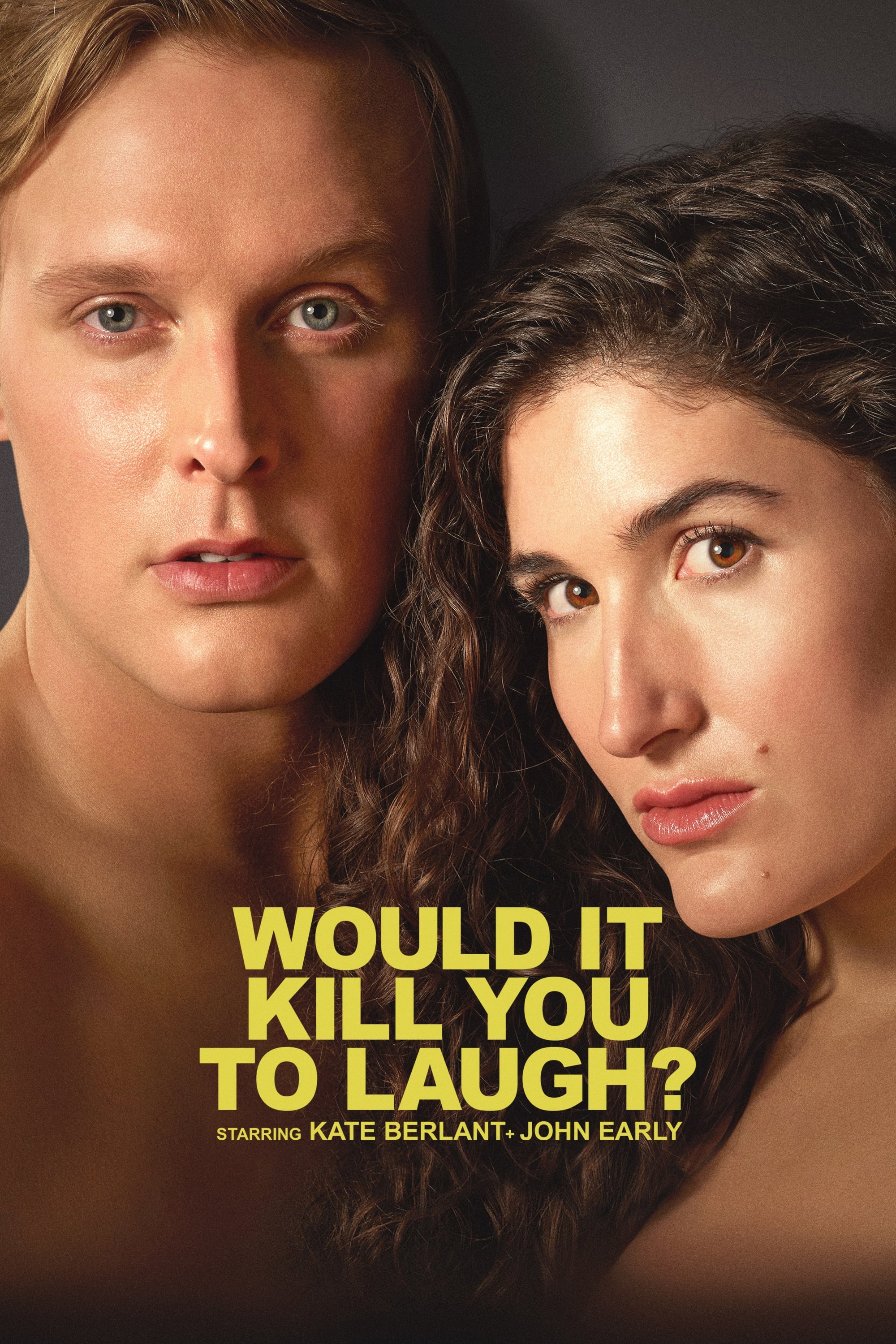 Would It Kill You to Laugh? Starring Kate Berlant + John Early