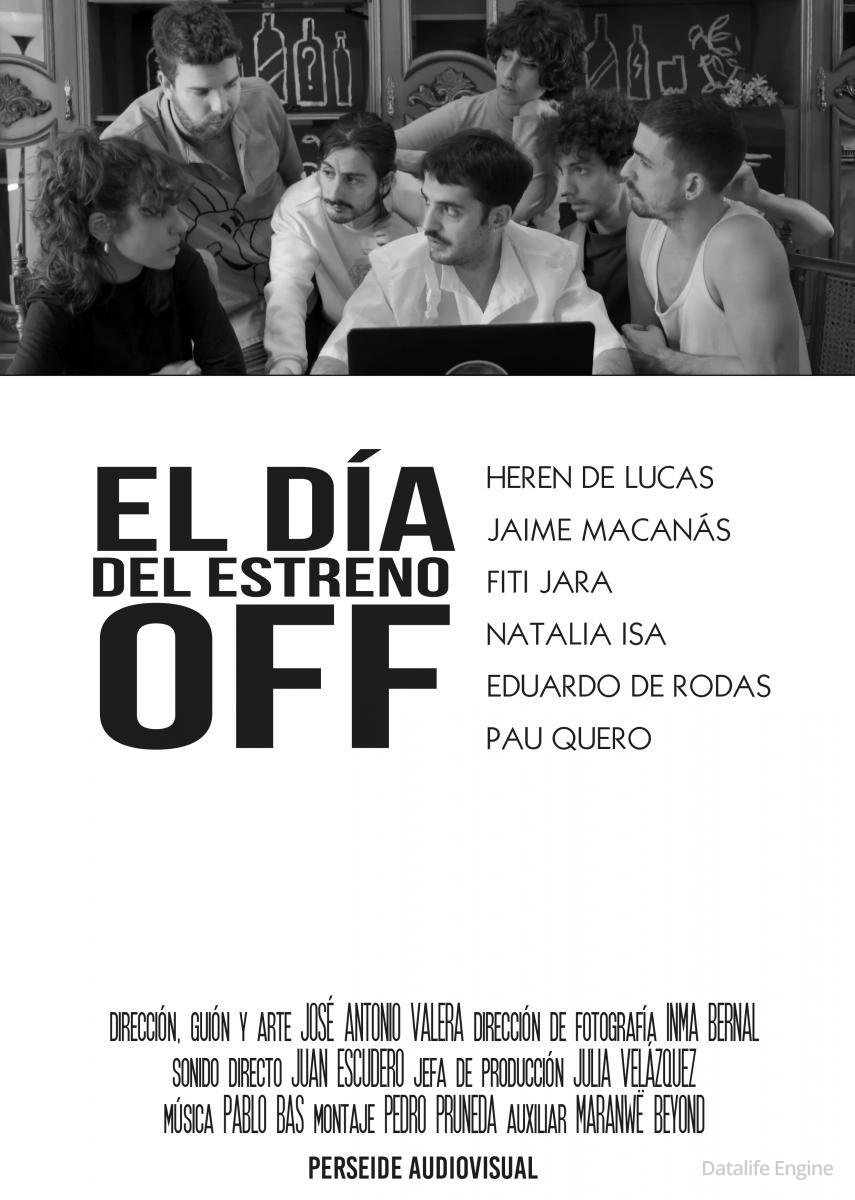 El día del estreno Off