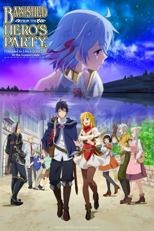 Banished from the Hero's Party, I Decided to Live a Quiet Life in the Countryside