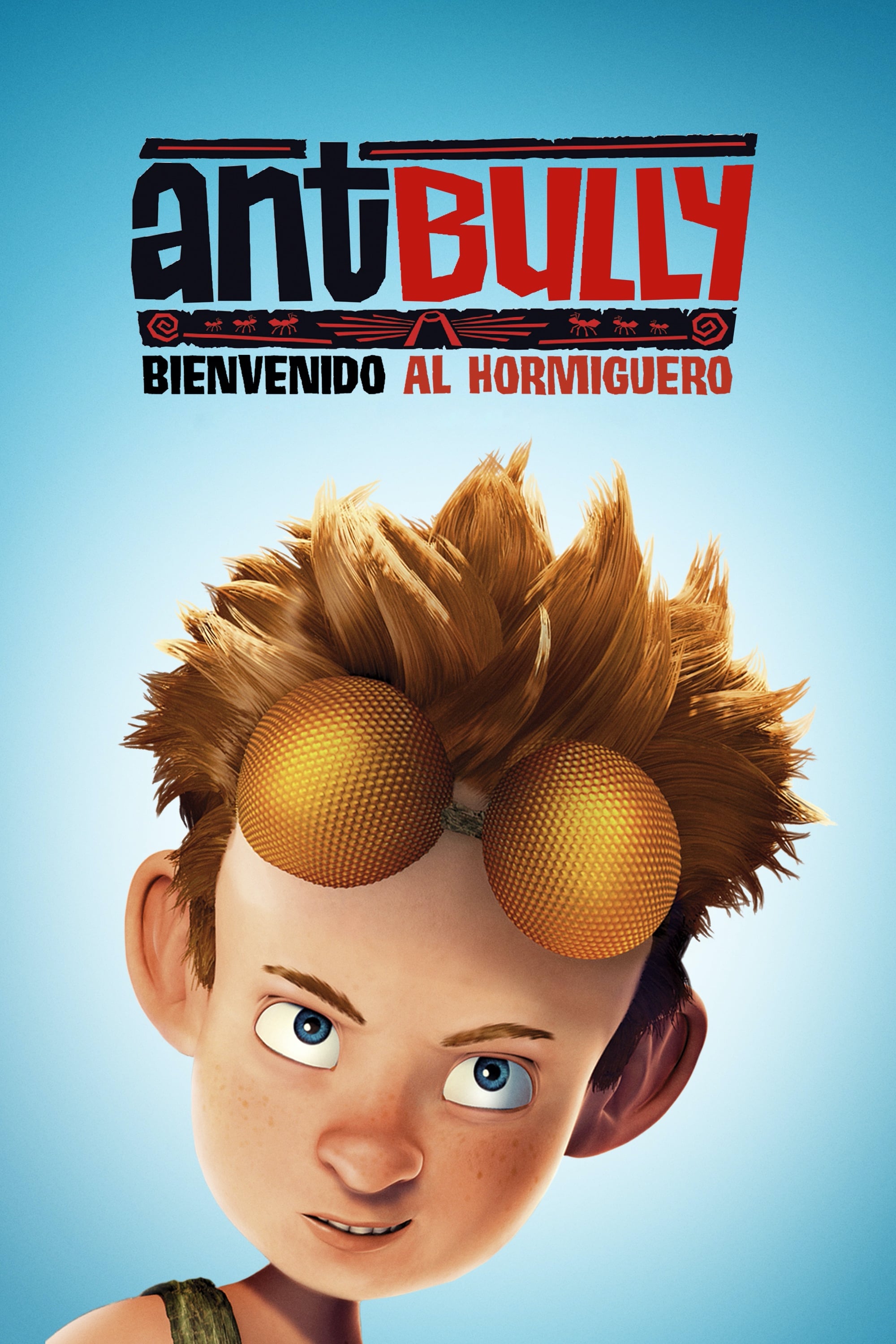 Ant Bully, bienvenido al hormiguero